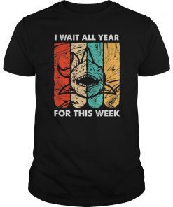 I Wait All Year For This Week T-Shirt Funny Shark T-Shirt