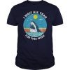 I Wait All Year For This Week T-Shirt Funny Shark Tee T-Shirts