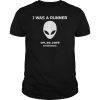 I Was A Runner Storm Area 51 Event shirt