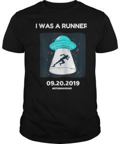 I Was A Runner Storm Area 51 Event shirts