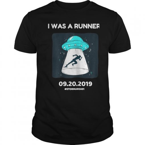 I Was A Runner Storm Area 51 Event shirts