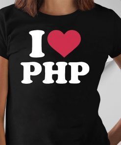 I love php shirt