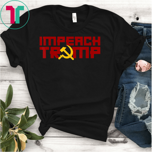 IMPEACH TRUMP T-Shirt Hammer Sickle USSR Soviet Meme Russian
