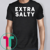Joel Mchale Extra Salty Gift T-Shirt