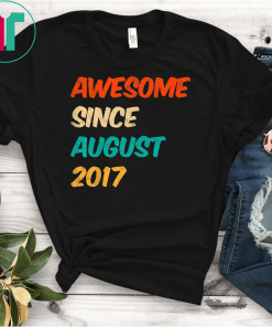 Kids 2nd Birthday Awesome Since August 2017 Shirt 2 Year Old Gift T-Shirt