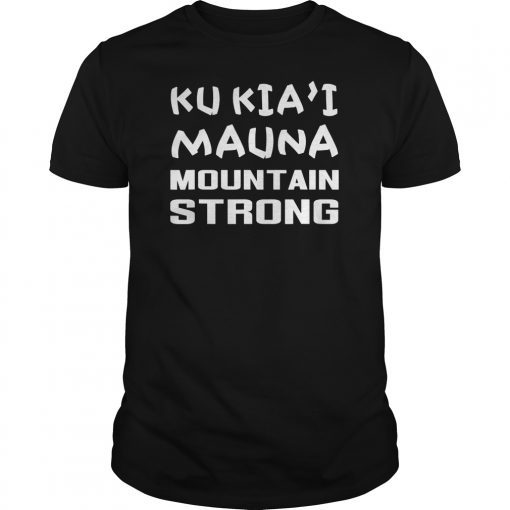 Ku Kia'i Mauna Mountain Strong Tshirt