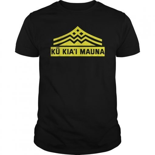 Ku Kiai Mauna T Shirt Protect Defend Kanaka Maoli Kea T-Shirt