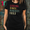 Legend Since August 1953 Shirt 66th Birthday Funny Gift T-Shirt