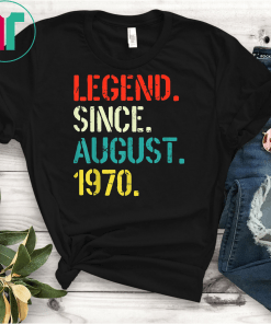 Legend Since August 1970 49th Birthday Gift 49 Yrs Old Shirts