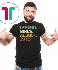 Legend Since August 1979 T-Shirt- 40 Years Old Shirt Gift
