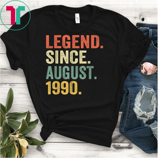 Legend Since August 1990 Shirt 29th Birthday Gift 29 Yrs Old