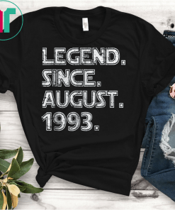 Legend Since August 1993 25 Years Old Birthday Gift T Shirts