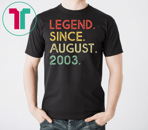 Legend Since August 2003 16th Birthday 16 Years Old Shirt