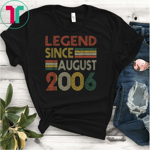 Legend Since August 2006 Shirt 13th Birthday Gift Shirts