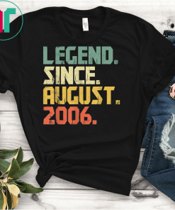 Legend Since August 2006 T-Shirt 13 years old Gifts Shirts
