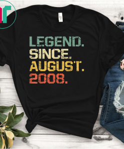 Legend Since August 2008 T-Shirt- 11 Years Old Shirt Gifts