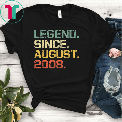 Legend Since August 2008 T-Shirt- 11 Years Old Shirt Gifts