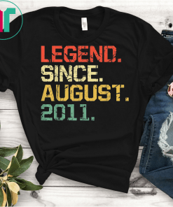 Legend Since August 2011 T-Shirt 8 years old Gifts Tee Shirts
