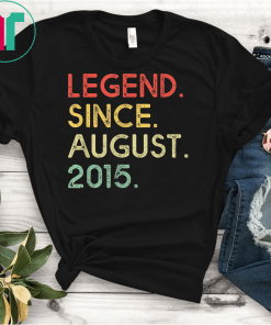 Legend Since August 2015 4th Birthday 4 Years Old Funny Gift T-Shirt