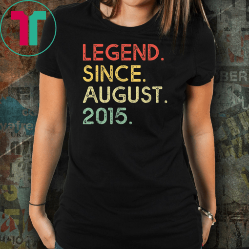 Legend Since August 2015 4th Birthday 4 Years Old Shirt