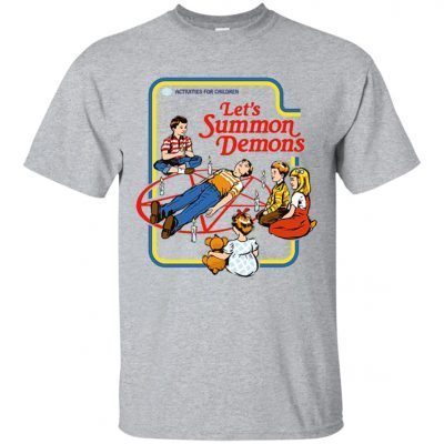 lets summon demons t shirt