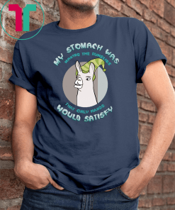 Llamas With Hats My Stomach Was Making The Rumblies That Only Hands Would Satisfy Shirt