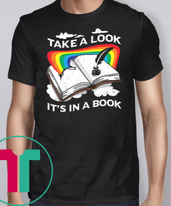 Love Reading Love Rainbows Take A Look It’s In A Book Shirt