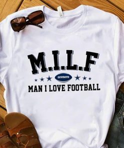 MILF man I love flag football NFL dallas cowboys shirts