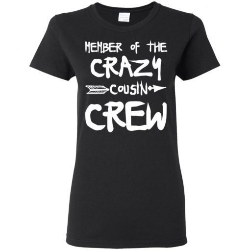 Member Of The Crazy Cousin Crew Ladies Women T-Shirt