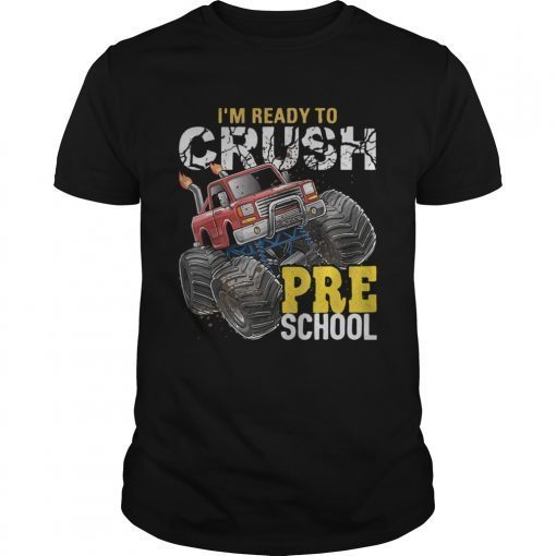 Monster truck Im ready to crush Pre school shirt