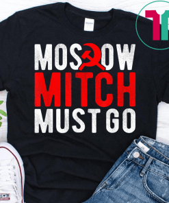 Moscow Mitch Must Go Mitch McConnell Russia Traitor Meme T-Shirt
