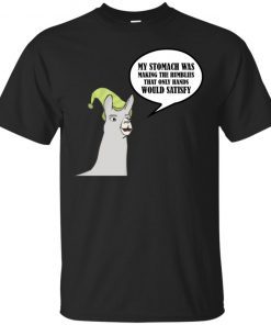 My Stomach Was Making The Rumblies That Only Hands Would Satisfy T-Shirt