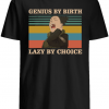 Nara Shikamaru Genius by birth lazy by choice vintage shirt