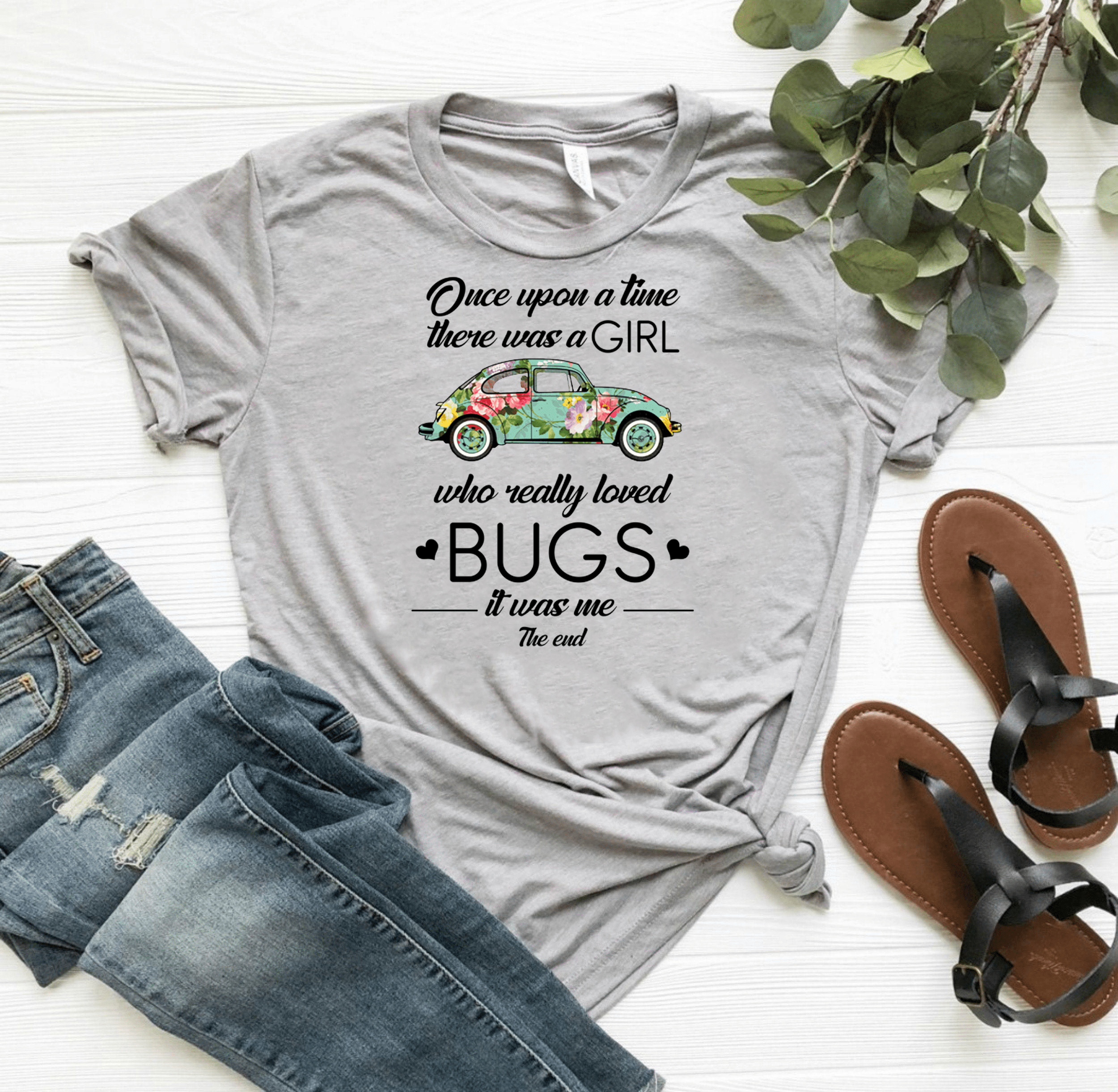 Once upon a time there was a girl who really loved bugs it was me the end Shirts Once upon a time there was a girl who really loved bugs it was me the end Shirt