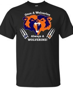 One A Wolverine Always A Volverine Reunion shirt