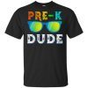 Pre-k Dude Sun glass Preschool Back To School T-Shirt