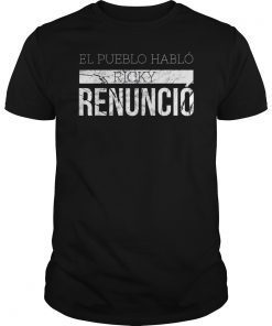 Puerto Rico El Pueblo Hablo Ricky Renuncio Diaspora Boricua T-Shirt