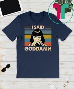 Pulp fiction mia wallace I said god damn shirts