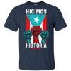 Ricky Renuncia Hicimos Historia shirts