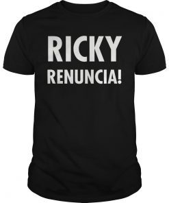 Ricky Renuncia T-Shirt