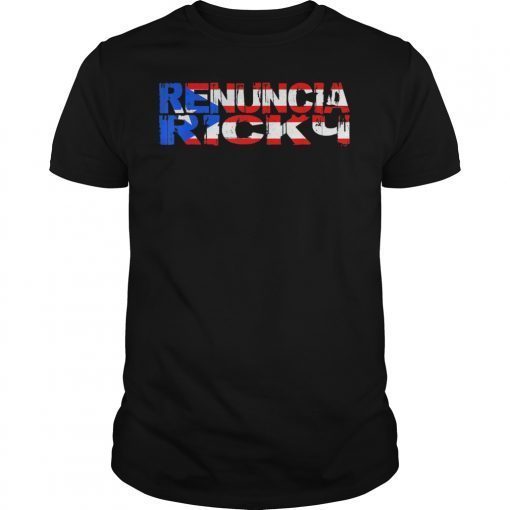 Ricky Renuncia T-Shirt Puerto Rico For Puerto Ricans Tee shirt