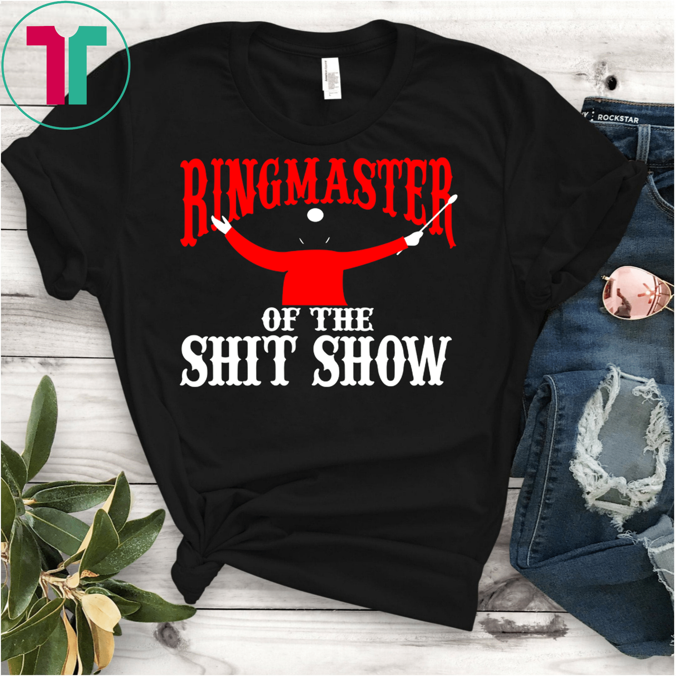 Ringmaster Of The Shitshow Shirt Ringmaster Of The Shitshow Shirt