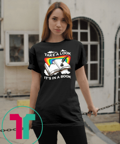 Love Reading Love Rainbows Take A Look It’s In A Book Shirt