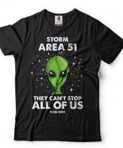 STORM Area 51 T-shirt Alien Attack Raid T-shirt They Can't stop all of US tee Shirt Alien Life T-shirt Area 51 Tee Mens Unisex T-shirt