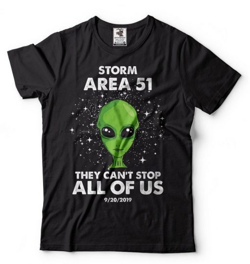 STORM Area 51 T-shirt Alien Attack Raid T-shirt They Can't stop all of US tee Shirt Alien Life T-shirt Area 51 Tee Mens Unisex T-shirt