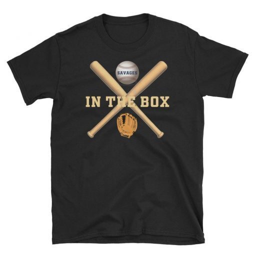 Savages In The Box Shirt, Yankees Savages T-Shirt, Baseball Fans T-Shirt