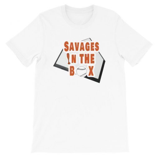 Savages In The Box T-Shirt funny Baseball Shirt Short Sleeve Unisex T-Shirt