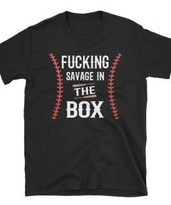 Savages In the Box tshirt New York beasball t -shirt Fucking savage in the box tee shirt