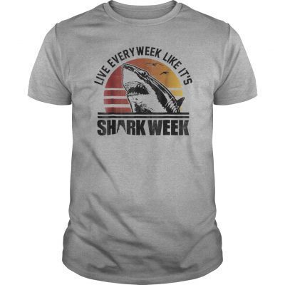 live every week like it's shark week shirt