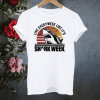 Shark Week Live Every Week Like It’s T-shirt